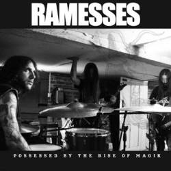 Ramesses : Possessed by the Rise of Magik
